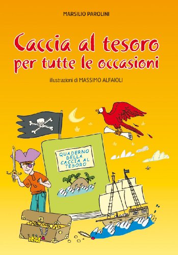 Caccia al tesoro. Per tutte le occasioni. Ediz. illustrata