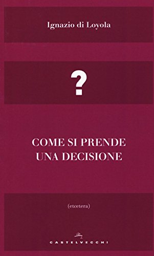 Come si prende una decisione