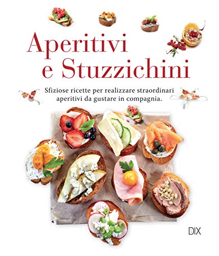 Aperitivi e stuzzichini Aperitivi e stuzzichini