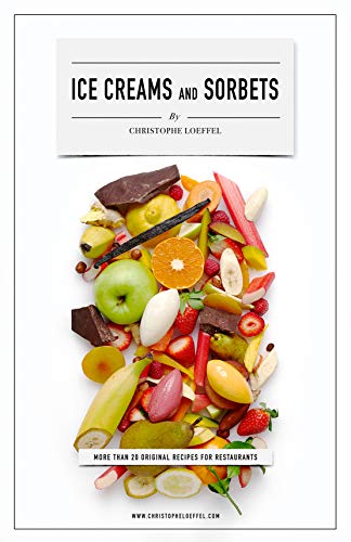 Professionnal Ice Creams & Sorbets Recipes for Pacojet : Michelin Starred Chef Secret Ice Creams & Sorbets Recipes for PacoJet (English Edition) Professionnal Ice Creams & Sorbets Recipes for Pacojet : Michelin Starred Chef Secret Ice Creams & Sorbets Recipes for PacoJet (English Edition)